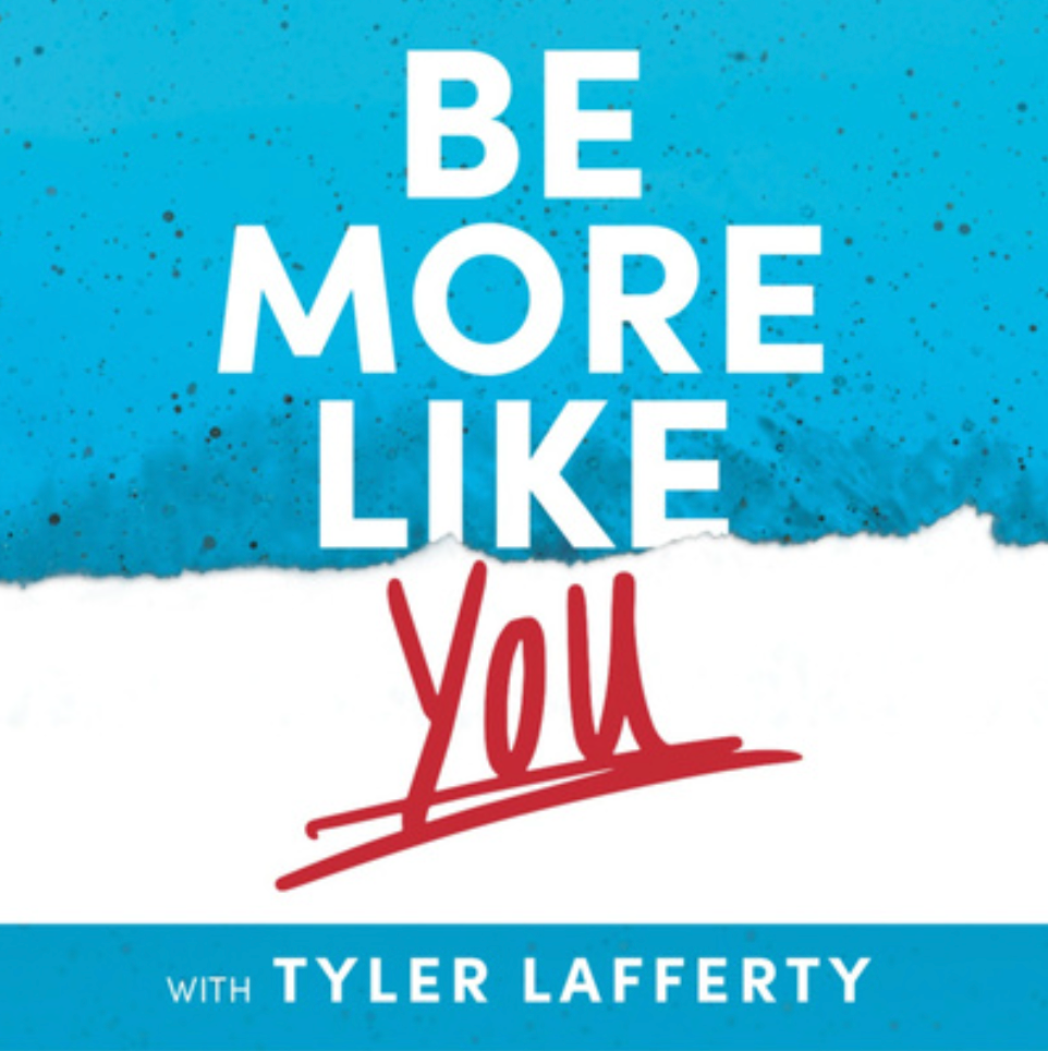 Be More Like You Podcast