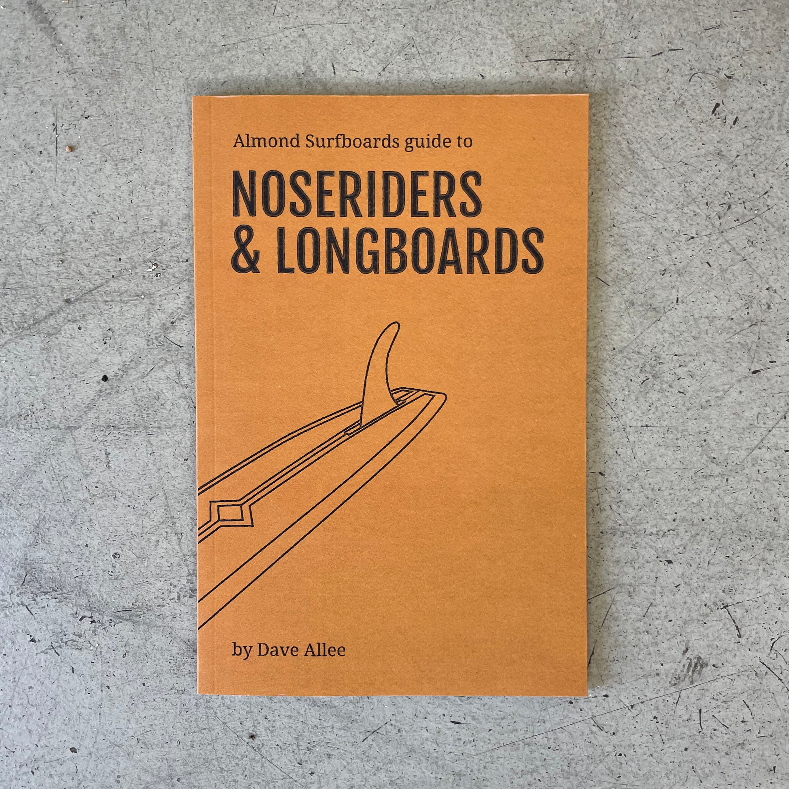 Almond's Guide to Noseriders & Longboards (Paperback)