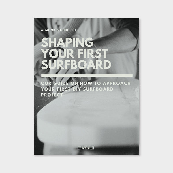 Almond's Guide to Shaping Your First Surfboard (eBook)